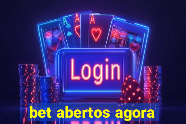 bet abertos agora